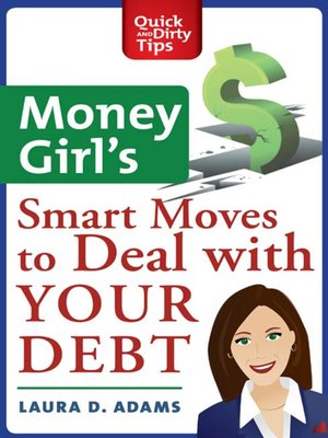 cover image of Money Girl's Smart Moves to Deal with Your Debt